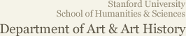 Stanford University school of Humanities and Sciences Art and Art History Department