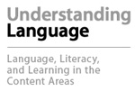 Understanding Language: Language, Literacy, and Learning in the Content Areas