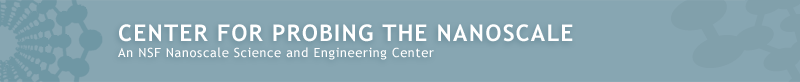 Center for Probing the Nanoscale: An NSF Nanoscale Science and Engineering Center