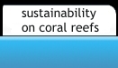 sustainability on coral reefs