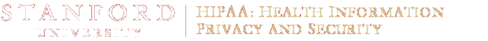 Stanford University - HIPAA and Health Information Privacy