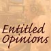 Entitled Opinions