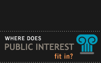 Where Does Public Interest Fit In?