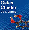 Gates Cluster CS & ChemE