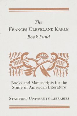 Frances Cleveland Karle Book Fund : Books and Manuscripts for the Study of American Literature