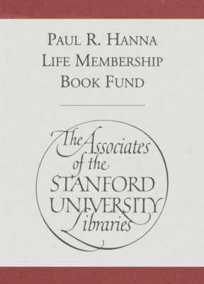 Paul R. Hanna Life Membership Book Fund : Associates of the Stanford University Libraries